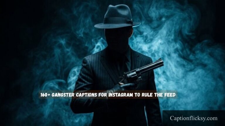Gangster Captions for Instagram