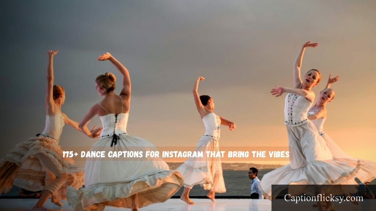 Dance Captions For Instagram