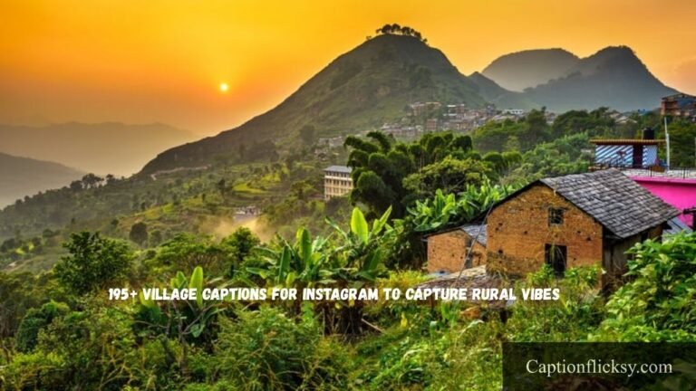 Village Captions for Instagram